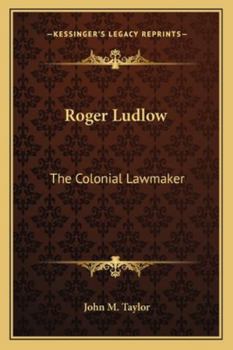 Paperback Roger Ludlow: The Colonial Lawmaker Book