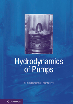 Hydrodynamics of Pumps (Oxford Science Publications)