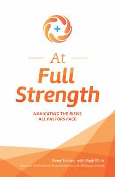 Paperback At Full Strength: Navigating the Risks All Pastors Face Book