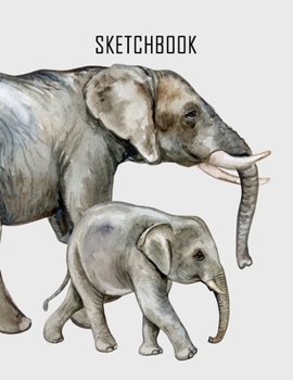 SKETCHBOOK: African Elephant with Baby - Fun Activity Book for Drawing, Sketching, Crayon Coloring, Writing, Designing, Doodling & Painting, Blank ... Girls, Teens, Adults | Unlined Notebook Large