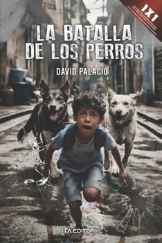 Paperback La batalla de los perros: Crónicas de la 69B [Spanish] Book