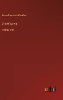 Hardcover Uncle Vanya: in large print Book