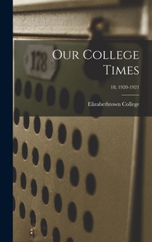 Hardcover Our College Times; 18; 1920-1921 Book