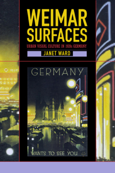 Paperback Weimar Surfaces: Urban Visual Culture in 1920s Germany Book