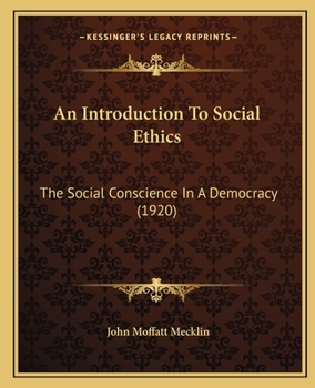 Paperback An Introduction To Social Ethics: The Social Conscience In A Democracy (1920) Book