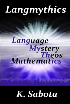 Langmythics Language Mystery Theos Mathmatics