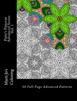 Paperback Patty's Patterns - Advanced Series Vol. 1: Advanced Patterns Coloring Book