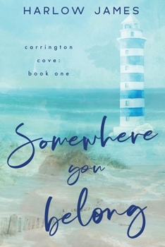 Somewhere You Belong: Special Edition Paperback (Carrington Cove Special Edition Paperbacks) - Book #1 of the Carrington Cove