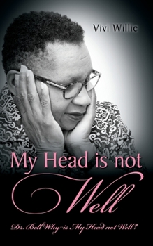 Paperback My Head is not Well: Dr. Bell Why is My Head not Well? Book