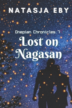 Lost on Nagasan (The Onepian Chronicles) - Book #7 of the Onepian Chronicles