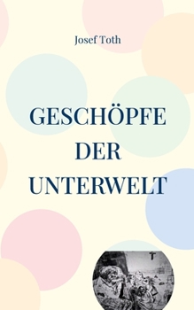 Creatures of the Underworld: Scenes from a German Youth