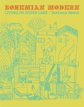 Hardcover Bohemian Modern: Living in Silver Lake Book