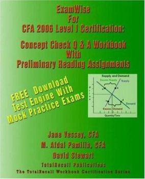 Paperback Examwise to Cfa 2006 Level I Certification: The Candidates Question and Answer Workbook for Chartered Financial Analyst With Download Software Book