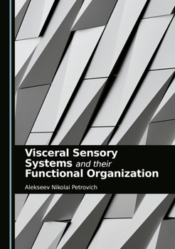 Hardcover Visceral Sensory Systems and their Functional Organization Book