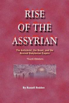 Paperback Rise of the Assyrian: The Antichrist, the Beast, and the Revived Babylonian Empire Book