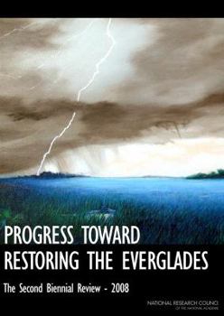 Paperback Progress Toward Restoring the Everglades: The Second Biennial Review - 2008 Book