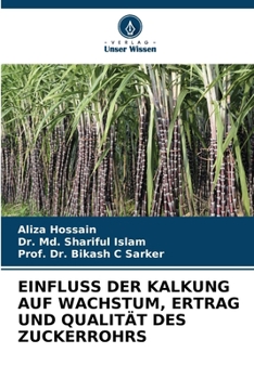 Paperback Einfluss Der Kalkung Auf Wachstum, Ertrag Und Qualität Des Zuckerrohrs [German] Book