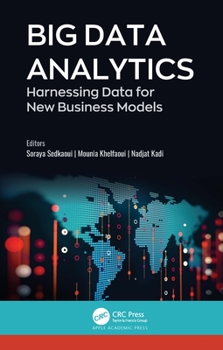 Hardcover Big Data Analytics: Harnessing Data for New Business Models Book