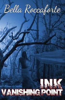 INK: Vanishing Point - Book #2 of the Ink