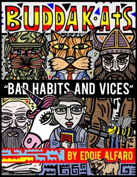 Paperback Bad Habits and Vices: The BuddaKats Book