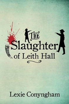 Paperback The Slaughter of Leith Hall Book