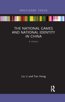 The National Games and National Identity in China: A History
