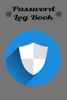 Paperback Password Log Book: Password Log Book and Internet Password Organizer - Logbook To Protect Username, Login, Password and notes from your i Book