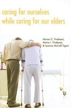 Paperback Caring for Ourselves While Caring for Our Elders Book