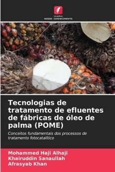 Tecnologias de tratamento de efluentes de fábricas de óleo de palma (POME): Conceitos fundamentais dos processos de tratamento fotocatalítico (Portuguese Edition)