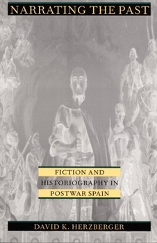 Paperback Narrating the Past: Fiction and Historiography in Postwar Spain Book