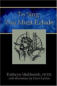 Paperback To Sing You Must Exhale Book