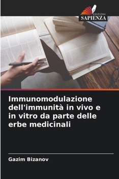 Paperback Immunomodulazione dell'immunità in vivo e in vitro da parte delle erbe medicinali [Italian] Book