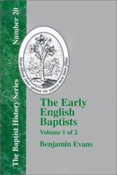 Paperback The Early English Baptists: Volume 1 Book