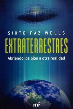 Paperback Extraterrestres/ Aliens: Abriendo los ojos a otra realidad/ Opening The Eyes to Another Reality (Spanish Edition) Book