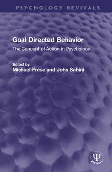 Hardcover Goal Directed Behavior: The Concept of Action in Psychology Book