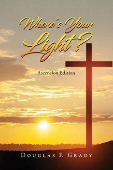 Paperback Where's Your Light?: Ascension Edition Book