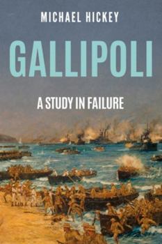 Paperback Gallipoli: A Study in Failure Book
