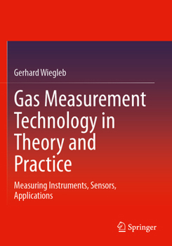 Paperback Gas Measurement Technology in Theory and Practice: Measuring Instruments, Sensors, Applications Book