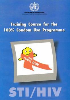 Paperback Sti/HIV Training Course for 100% Condom Use Programme Book