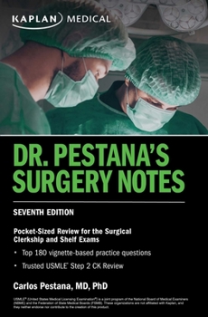 Paperback Dr. Pestana's Surgery Notes, Seventh Edition: Pocket-Sized Review for the Surgical Clerkship and Shelf Exams Book