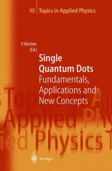 Paperback Single Quantum Dots: Fundamentals, Applications and New Concepts Book