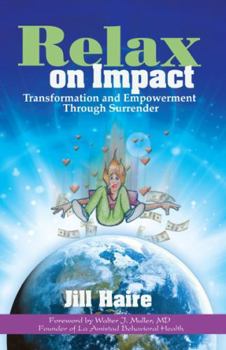 Paperback Relax on Impact: Transformation and Empowerment Through Surrender Book