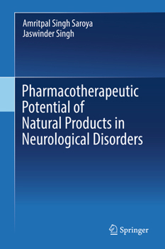 Hardcover Pharmacotherapeutic Potential of Natural Products in Neurological Disorders Book