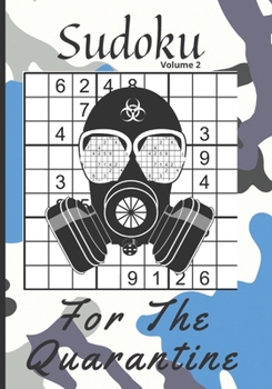 Paperback SUDOKU For The Quarantine Volume 2: LARGE PRINT Sudoku Book with solutions Medium Skill level Puzzles That will keep your Mind Occupied And Busy. 7x10 [Large Print] Book
