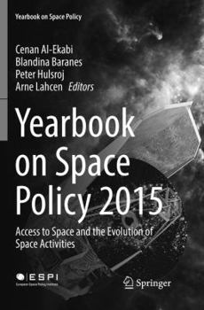 Paperback Yearbook on Space Policy 2015: Access to Space and the Evolution of Space Activities Book