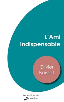 Paperback L'Ami indispensable (Prix du roman gay 2021 - catégorie roman historique) [French] Book