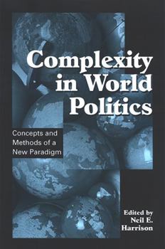 Hardcover Complexity in World Politics: Concepts and Methods of a New Paradigm Book