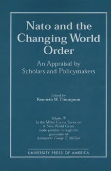 Paperback NATO and the Changing World Order: An Appraisal by Scholars and Policymakers Book