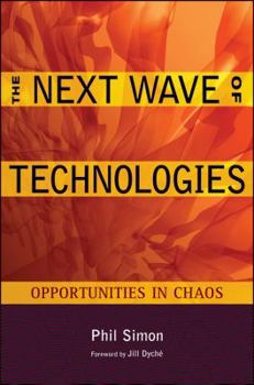 Hardcover The Next Wave of Technologies: Opportunities in Chaos Book
