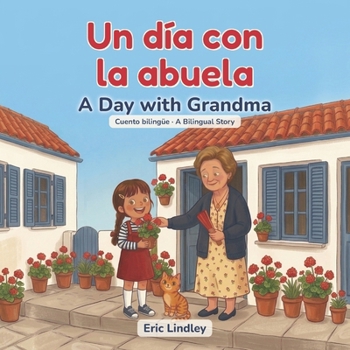 Paperback Un día con la abuela: A Day with Grandma (Spanish Edition) [Spanish] Book